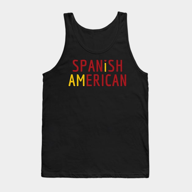 I Am Spanish American - Spain and America Pride Tank Top by Family Heritage Gifts